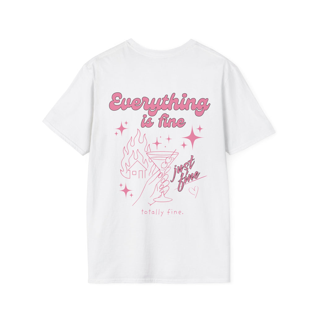 Everything Is Fine T-Shirt