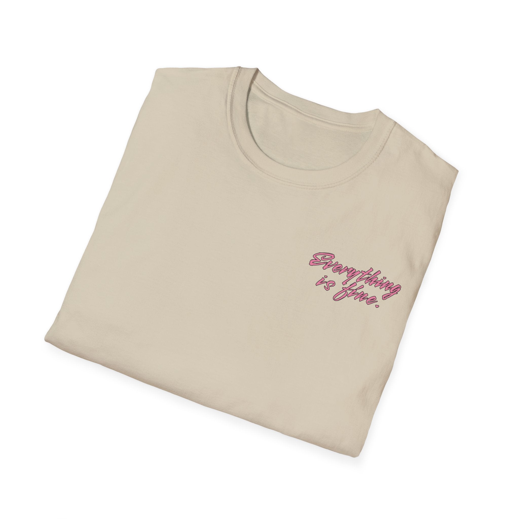 Everything Is Fine T-Shirt