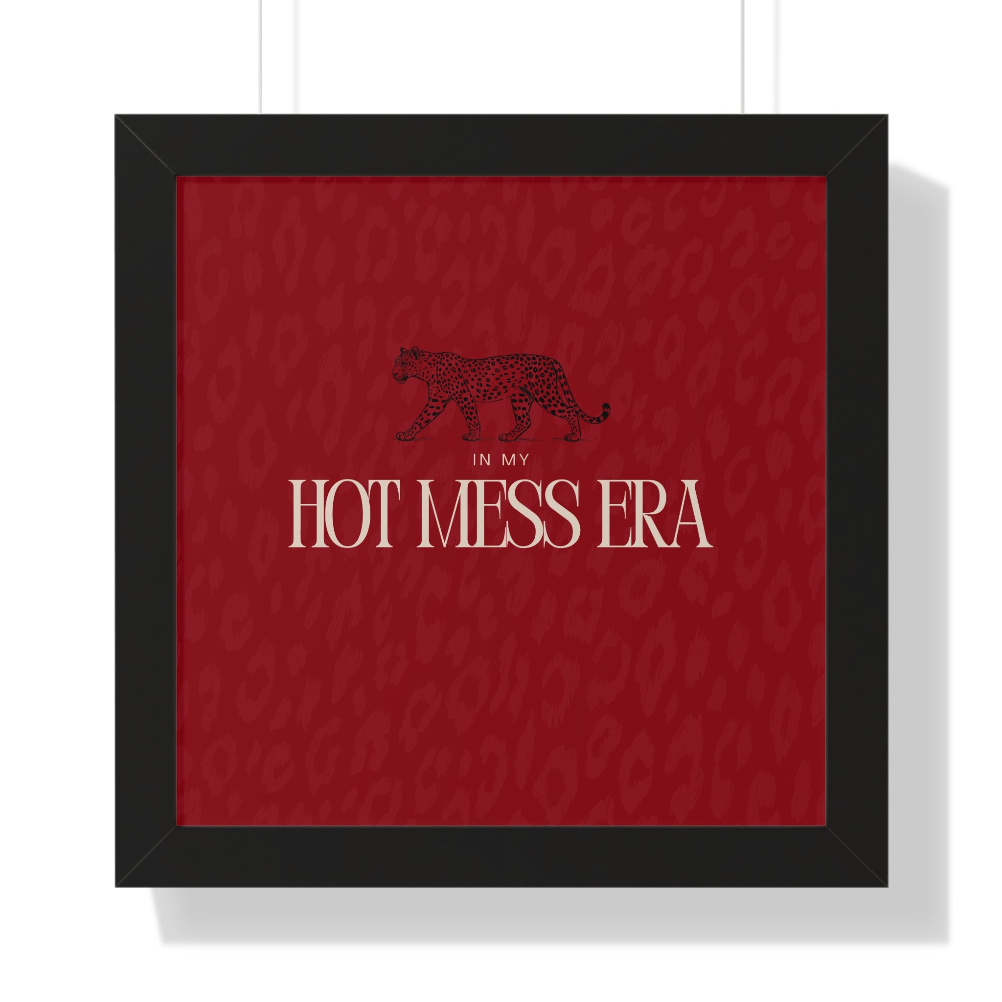 In My Hot Mess Era Wall Art